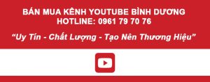 Mua Ban Kenh Youtube Binh Duong